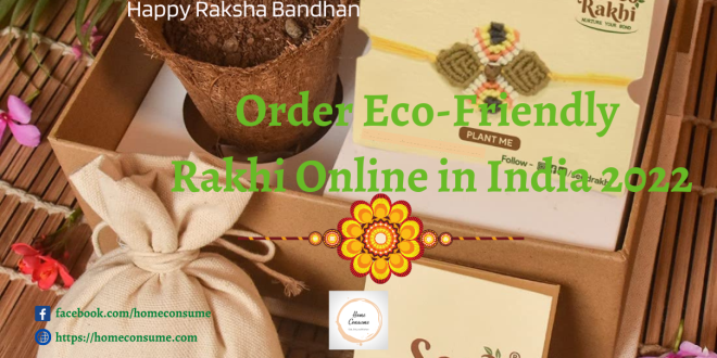 Order Eco-Friendly Rakhi Online in India 2022