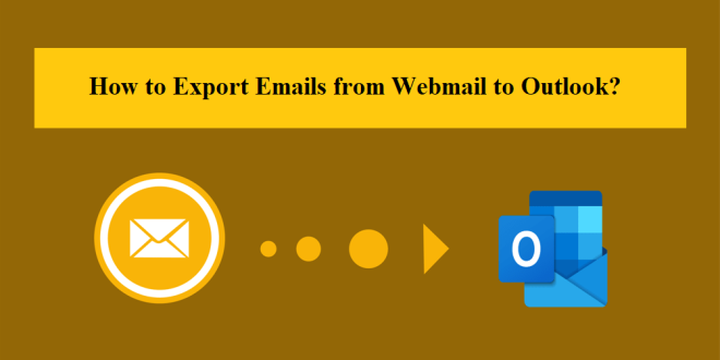 export emails from Webmail to Outlook